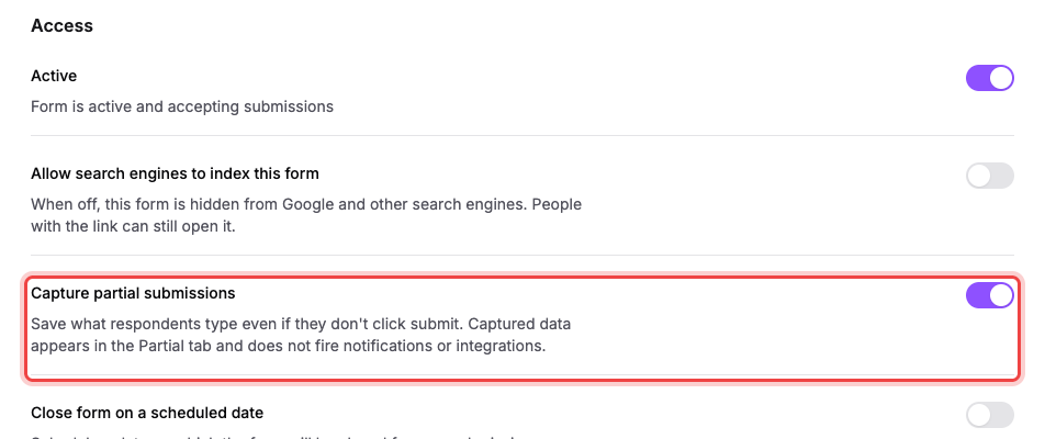 The Capture partial submissions switch in the Access section of a form's settings
